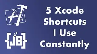 Five Xcode Shortcuts I Use Constantly
