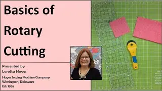 Basics of Rotary Cutting for Accurate Quilting