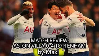 MATCH REVIEW: ASTON VILLA 0-4 TOTTENHAM BY MAX! 