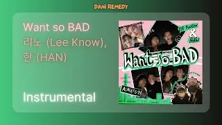 [INSTRUMENTAL] 리노 (Lee Know), 한 (HAN) - Want so BAD | [Stray Kids : SKZ-RECORD]