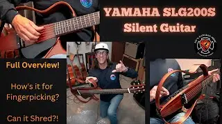 Yamaha SLG200S Silent Guitar- An Acoustic for Beginners, Pros and Travel!
