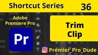 How to trim a clip in Adobe Premiere Pro 2020 | Premier Pro Dude