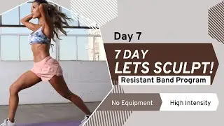 Day 7 | Resistant Band Program | Jessica Giselle