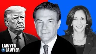 Trump vs. Harris: Breaking Down the 2024 Presidential Race | Lawyer 2 Lawyer