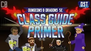 D&D 5e Class Guide Primer - Introduction to Dungeons and Dragons Character Roles
