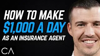 How To Make $1,000 EVERY Day As An Insurance Agent