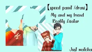 【speed paint / drawing】My Reality Avatar