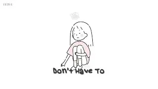 ■ Prajina - Don't Have To | lyrics