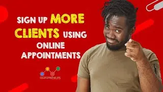 HOW TO SIGN UP MORE CLIENTS USING ONLINE APPOINTMENTS
