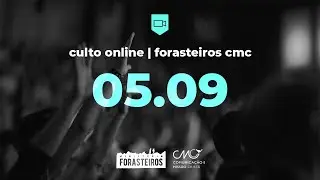 Culto Online Forasteiros #11 | 05.09