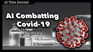 Top 5 Uses of AI to Combat Covid-19