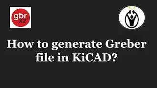 What is Greber File? | How to generate Greber file in KiCAD? | KiCAD | Greber File