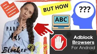 (Part -2) Top 10 Best Adblock Browsers For Android. How To Get Rid of Annoying Ads. Android Browser