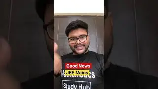 Good News 🔥🔥JEE Mains 2021 & 2022  | 