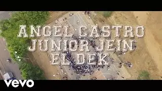 Angel Castro - Se Vale To'o (Official Video) ft. El Dek , Junior Jein