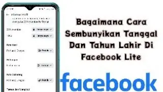 Bagaimana Cara Sembunyikan Tanggal Dan Tahun Lahir Di Facebook Lite 2022