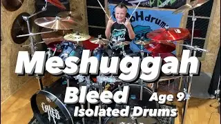Meshuggah- Bleed - Isolated Drums! Age 9!