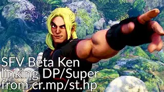 SFV Ken linking DP/Super from cr.MP/st.HP