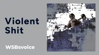 Violent Shit: WSBsvoice [from Bodyhammer, Praxis 26CD, 2003]