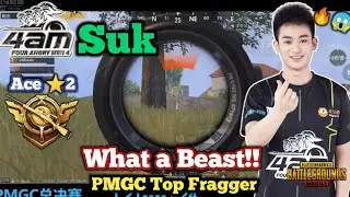 4am Suk 'Beast Mode On' Ace⭐2 Rank • Top PMGC Fragger • PMGC 2020 Dubai Finalist