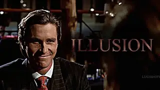 AMERICAN PSYCHO┃ILLUSION