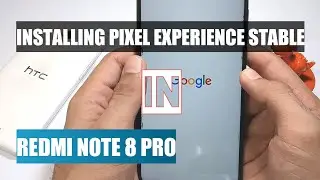 Installing Pixel Experience Stable In Redmi Note 8 Pro