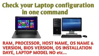 Check your system all configuration using one command | Complete Laptop config using one command
