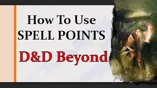 How To Use Spell Points On D&D Beyond