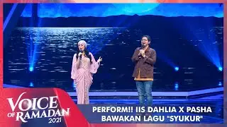 Bikin Adem!! Iis Dahlia FT Pasha - SYUKUR | VOICE OF RAMADAN 2021