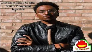Emmanuel Wilson Interview | C.E. Talk Show