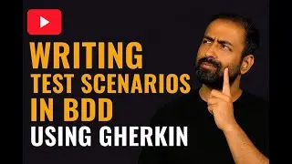 Writing Test Scenarios in BDD Using Gherkin | Given-When-Then Explained with Examples