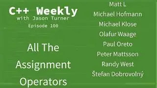 C++ Weekly - Ep 100 - All The Assignment Operators