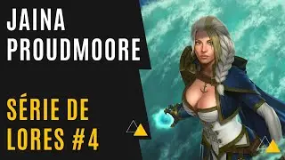 World of Warcraft - Série de Lores #4 - Jaina Proudmoore