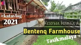 Bentenq Farmhouse - Rekomendasi tempat wisata tasikmalaya 2021