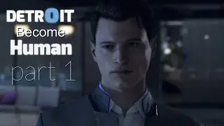 Connor beginning! Detroit Become Human [Part 1]