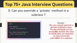 Top 75 Java Interview Questions - Can you override private method in a subclass | 