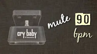 Loop #1 - Cry Baby Mute - 90 bpm