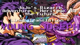 JoJo's Bizarre Adventure HFTF Translations : Young Joseph