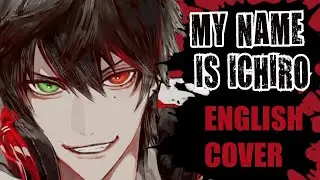 My Name is Ichiro【Wish★】Hypnosis Mic Cover