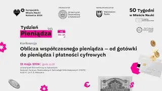 Oblicza współczesnego pieniądza - od gotówki do pieniądza i płatności cyfrowych | EMNK 2024