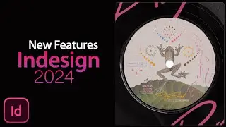 Indesign 2024 updates