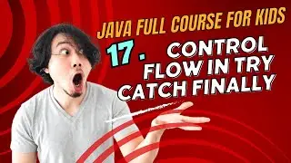 JAVA Coding Series 2024 - 17 Control Flow in try catch finally 