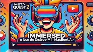 “Immersed + Meta Quest 2: A Revolução do Trabalho Virtual!”