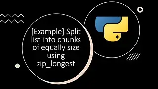 [Example] Split list into chucks of equally size using zip_longest | Python by examples | #python