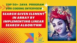 Linear Search in Java || Java Program To Search an Element in Array