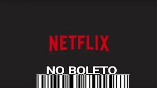 aprenda agora como pagar a Netflix por boleto simples e rápido
