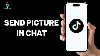 How to Send Picture in TikTok Chats?