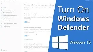 How To Turn on Windows Defender in Windows 10 [2019 version]
