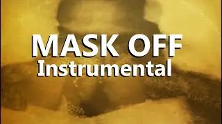 Future - Mask Off (Instrumental) Original ✔