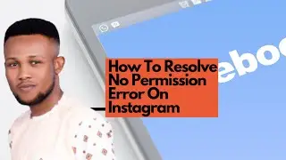 How To Resolve No Permission Error On Instagram 1